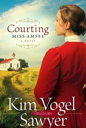 Courting Miss Amsel (Heart of the Prairie #6)