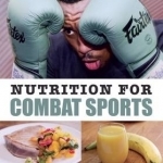 Nutrition for Combat Sports