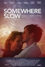 Somewhere Slow (2014)
