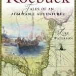 Roebuck: Tales of an Admirable Adventurer