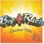 Greatest Hits by Big &amp; Rich