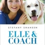Elle & Coach: Diabetes, the Fight for My Daughter's Life, and the Dog Who Changed Everything