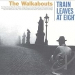 Train Leaves at Eight by The Walkabouts