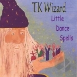 Little Dance Spells by TK Wizard