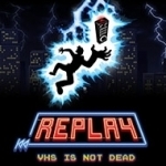 Replay - VHS is not dead 