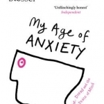 My Age of Anxiety