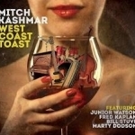 West Coast Toast by Mitch Kashmar