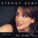 Love Is...The Tender Trap by Stacey Kent