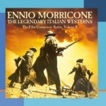 Legendary Italian Westerns Soundtrack by Ennio Morricone
