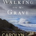 Walking on My Grave: A Death on Demand Mystery