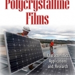 Polycrystalline Films: Characteristics, Applications &amp; Research
