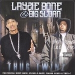 Twin Thugz by Big Sloan / Layzie Bone / Thug Twinz