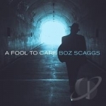 Fool to Care by Boz Scaggs