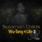 Wu - Tang 4 Life, Vol. 2 by Solomon Childs