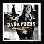 Broken Down Acoustic Sessions by Dana Fuchs