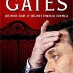 Hell at the Gates: The Inside Story of Ireland&#039;s Financial Downfall