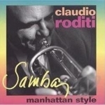 Samba Manhattan Style by Claudio Roditi
