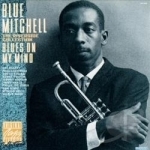 Blues on My Mind by Blue Mitchell