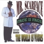 World Is Yours by Scarface