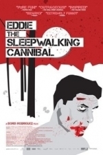 Eddie The Sleepwalking Cannibal (2013)