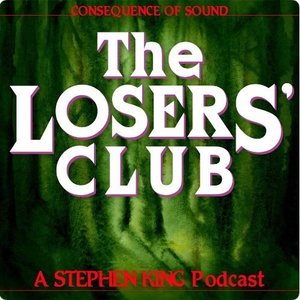 The Losers’ Club: A Stephen King Podcast from Consequence of Sound