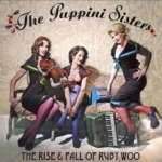 Rise &amp; Fall of Ruby Woo by The Puppini Sisters