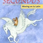 Minimus Secundus: Moving on in Latin