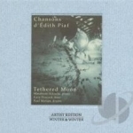 Chansons d&#039;Edith Piaf by Tethered Moon
