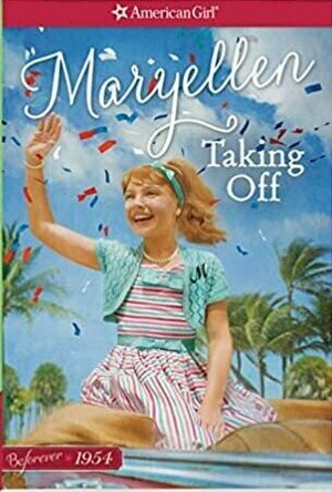 Taking Off: A Maryellen Classic 2 (American Girl: Maryellen #2)