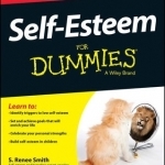 Self-Esteem For Dummies