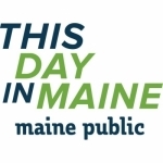 This Day in Maine