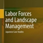 Labor Forces and Landscape Management: Japanese Case Studies