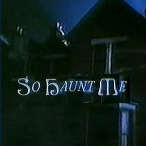 So Haunt Me - Season 3