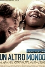 Another World (Un Altro Mondo) (2010)