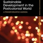 Education for Sustainable Development in the Postcolonial World: A Transformative Agenda