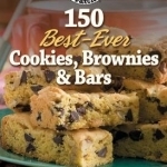 150 Best-Ever Cookie, Brownie &amp; Bar Recipes