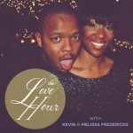 The Love Hour with Kevin &amp; Melissa Fredericks