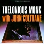 Thelonious Monk with John Coltrane by John Coltrane / Thelonious Monk