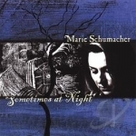 Sometimes At Night by Marie Schumacher