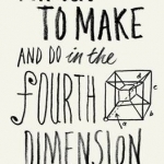 Things to Make and Do in the Fourth Dimension