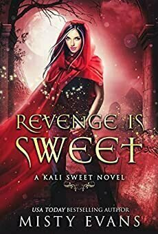 Revenge is Sweet (Kali Sweet, #1)