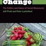 Food for Change: The Politics and Values of Social Movements