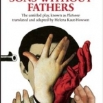 Sons without Fathers: A New Version of Chekhov&#039;s Platonov