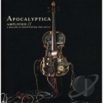 Amplified: A Decade of Reinventing the Cello by Apocalyptica