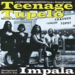 Teenage Tupelo Movie Soundtrack by Impala