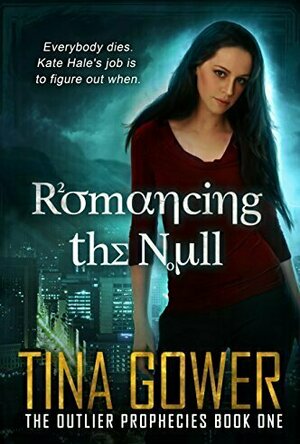 Romancing the Null (The Outlier Prophecies #1)