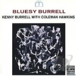 Bluesy Burrell by Kenny Burrell / Coleman Hawkins