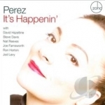 It&#039;s Happenin&#039; by Perez