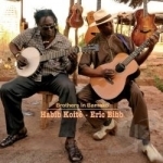 Brothers in Bamako by Eric Bibb / Habib Koite