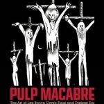 Pulp Macabre: The Art of Lee Brown Coye&#039;s Final and Darkest Era